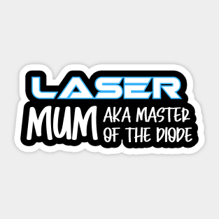 Laser owner Mum Sticker